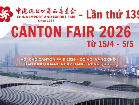 Tour Hội Chợ Canton Fair 2026 – Ngành Xuất Nhập Khẩu Lớn Nhất Thế Giới